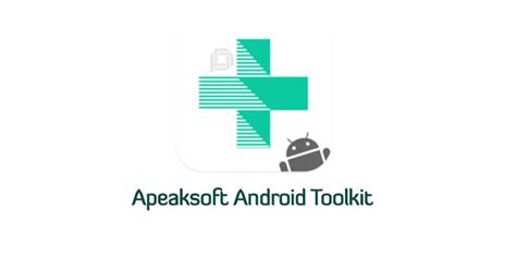 Apeaksoft Android Toolkit 2.0.50 With Crack Download 